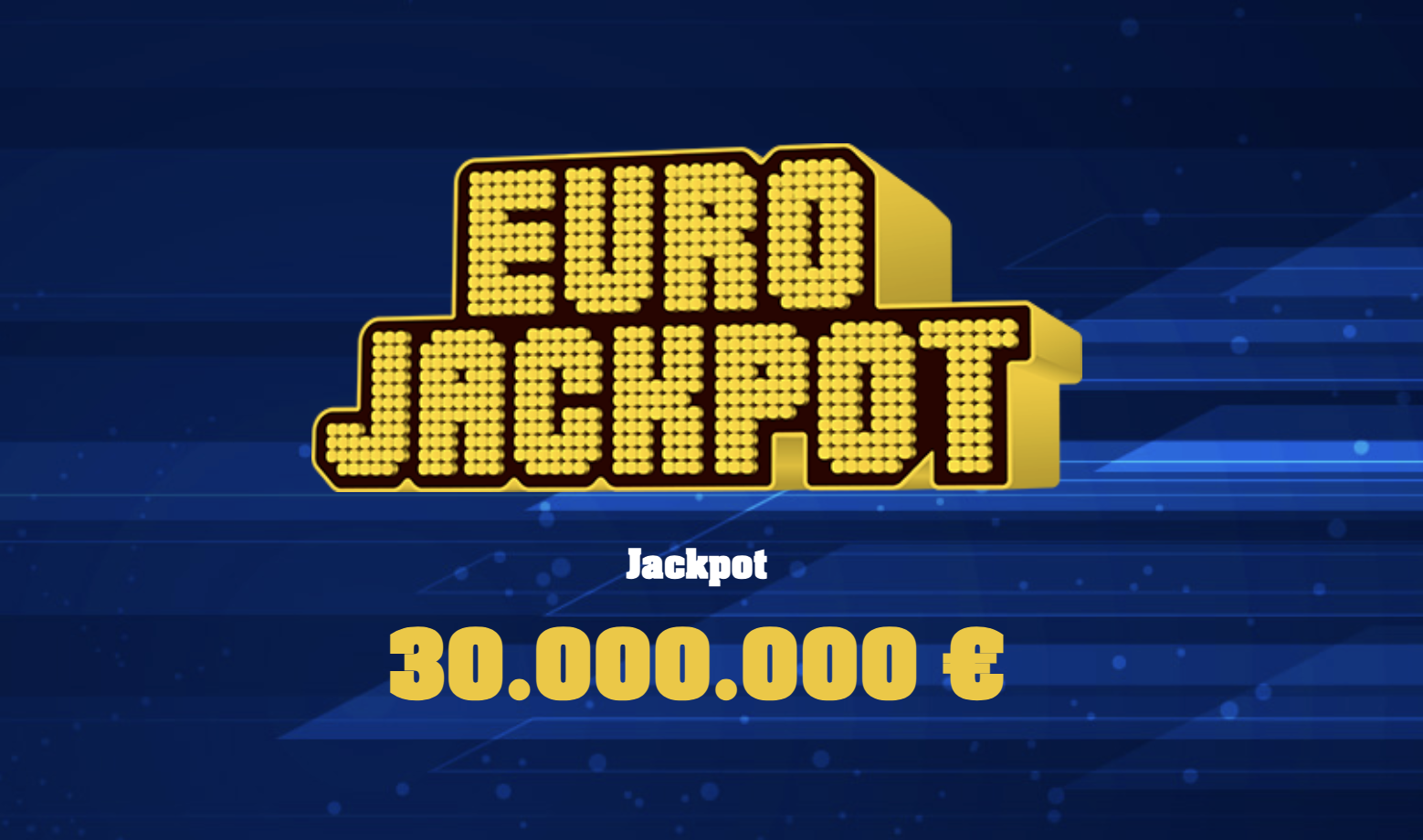 EuroJackpot estrazione oggi – Jackpot 30 milioni di euro